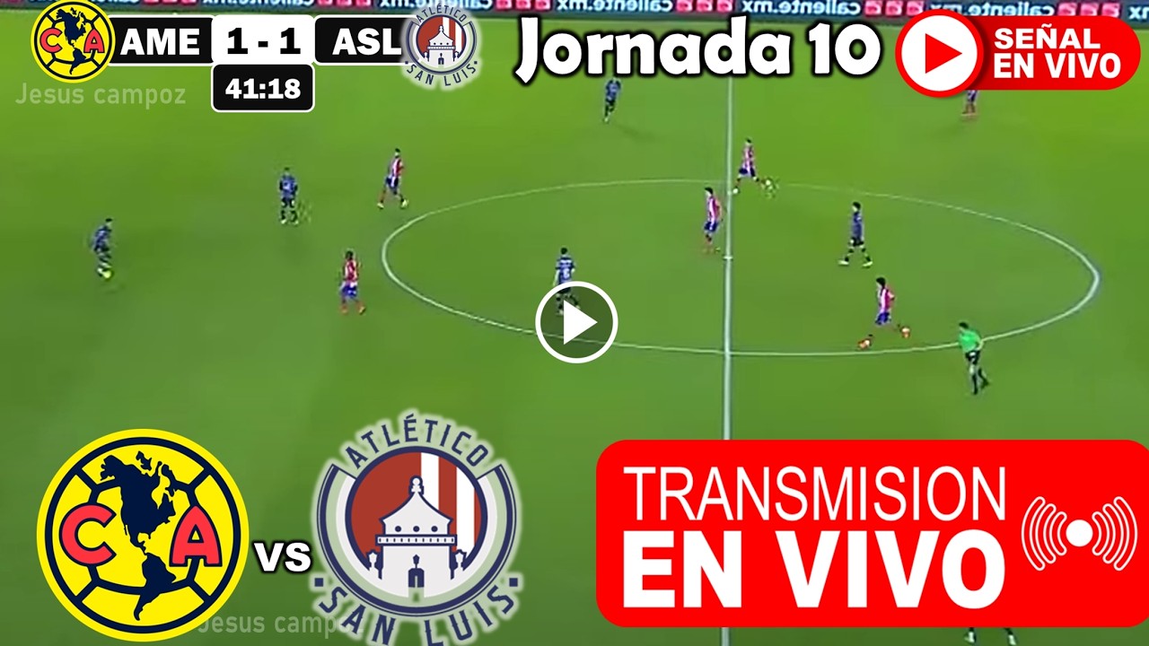América vs. San Luis En Vivo, Donde ver, A que hora juega FECHA 10 ...