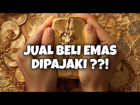 Jual Beli Emas Dipajaki???