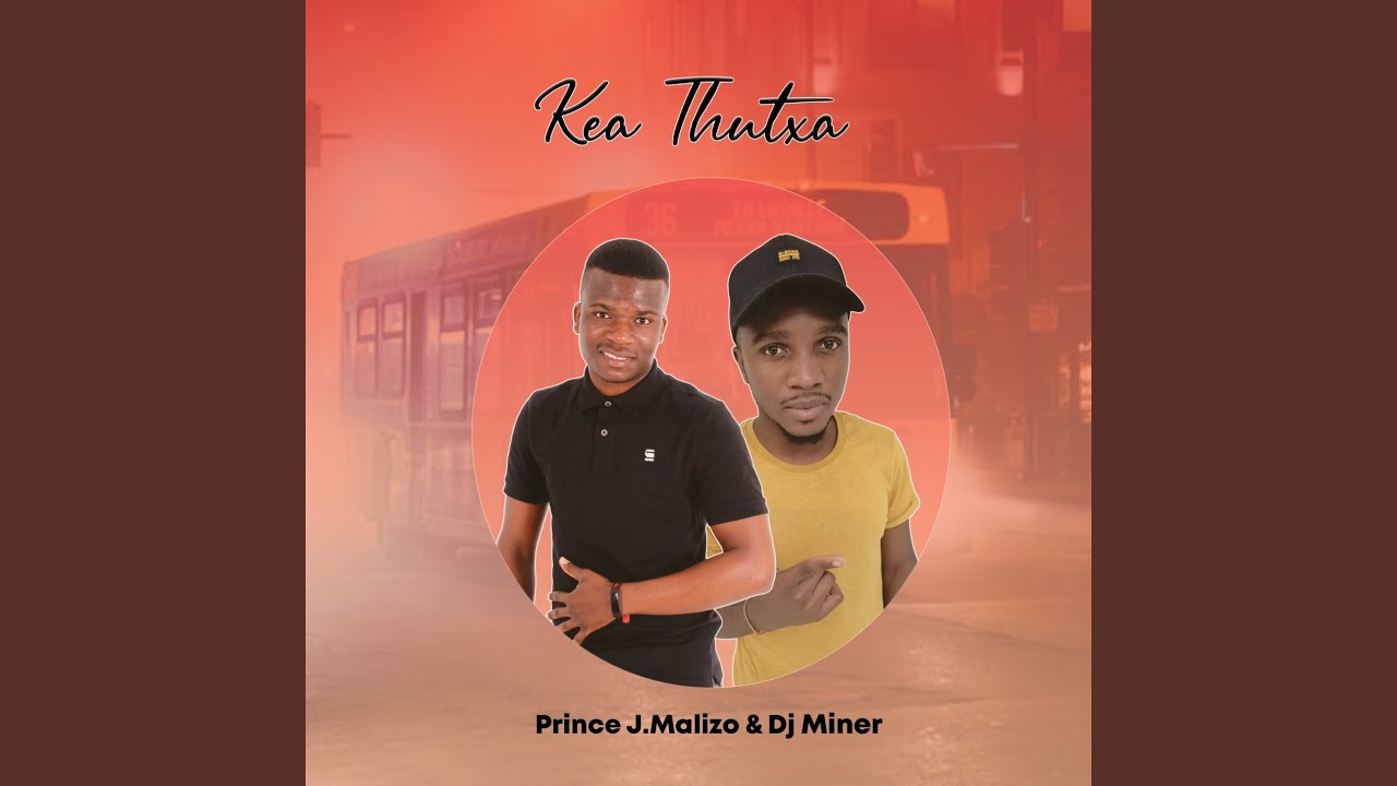 Watch Kea Thutxa on YouTube Watch Kea Thutxa on YouTube