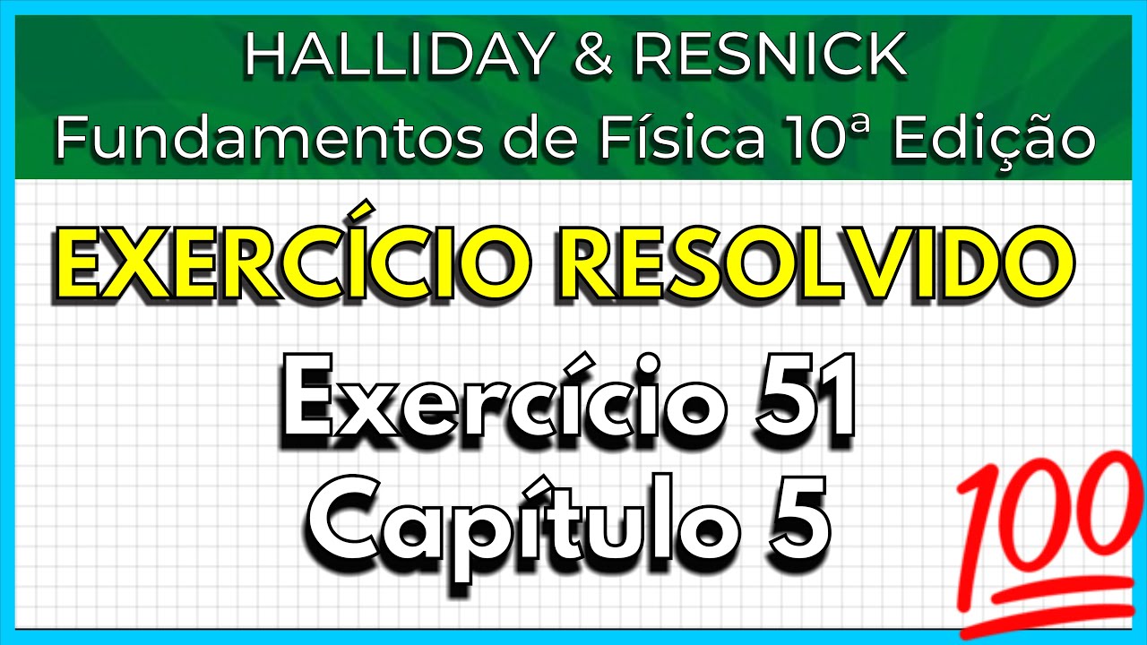 (51-05) Exercício Resolvido - Halliday (Exercício 51 Capítulo 5)