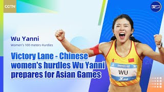Chinese hurdler Wu Yanni ready for 2023 Asian Games