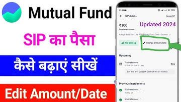 groww mutual fund me SIP amount kaise increase kare / SIP का पैसा कैसे बढ़ाएं Date Kaise Change kare