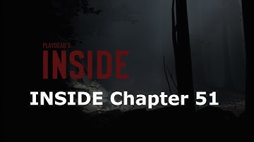INSIDE Chapter 51 | Inside Gameplay On PC | BLACK_EAGLE