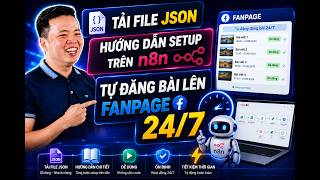 Tự Động Đăng Fanpage 24/7 | Download Workflow JSON & Setup Từng Bước