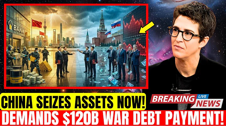China SEIZES $47B Russian Assets — DEMANDS $120B War Debt Payment | Rachel Maddow