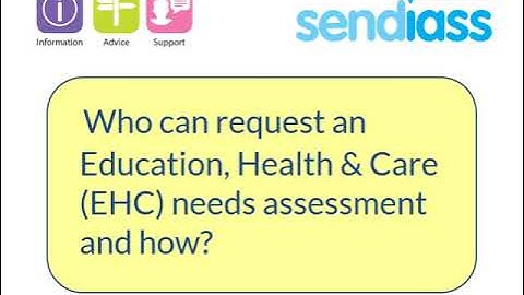 Who can request an EHC needs assessment and how?