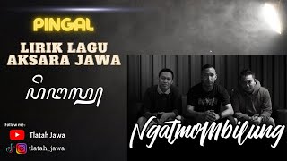 Pingal - Ngatmombilung || Lirik Lagu Aksara Jawa