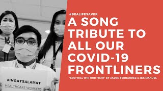 A Tribute To All Our Covid - 19 Frontliners (God Will Win Our Fight By Jason Fernandez & Jek Manuel) Resimi