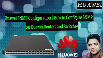Huawei SNMP Configuration | How to Configure SNMP on Huawei Routers and Switches