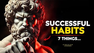 7 Habits of Successful People To Stay Consistent and Disciplined | Stoicism Philosophy