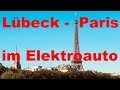 Im Elektroauto nach Paris, Tipps für Langstrecke und die Meinung meiner Frau...