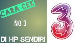 Cara Cek No 3 ( TRI ) di HP Sendiri - Durasi: 1.40. 