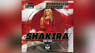 Shakira - Dare (Dj Mephisto & Dj Demon Remix)