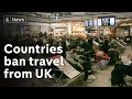 More than 40 countries ban UK arrivals over Covid variant