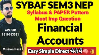 SYBAF SEM3 NEP |FINANCIAL ACCOUNT SYBAF SEM3 SYLLABUS & PAPER PATTERN|MUMBAI UNIVERSITY|ARK SIR