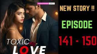 Toxic Love Episode 141 to 150 | Ranveer and Mahi LoveStory | Toxic Love #pocketfm