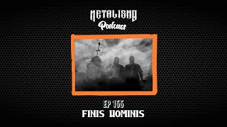 Download Lagu METALISMO PODCAST EP. 155 - FINIS HOMINIS Download Lagu METALISMO PODCAST EP. 155 - FINIS HOMINIS