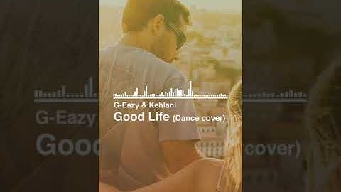 Download Good Life Khelani And G Eazy Mp3 Free And Mp4