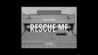 Tomas Robin - Rescue Me (Official video)