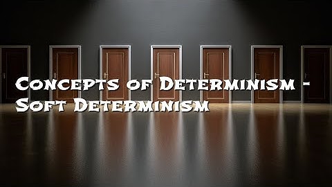 Soft Determinism