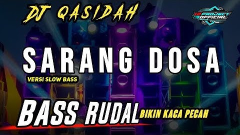 DJ Qasidah Sarang Dosa TERBARU BASS RUDAL BIKIN KACA PECAH