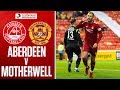 Aberdeen - Motherwell Highlights