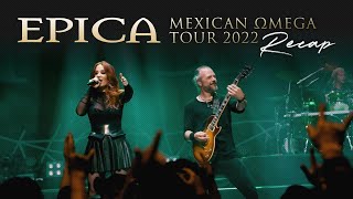 Epica - Mexican ΩMEGA Tour 2022  Recap