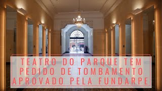 Após Longa Reforma, Teatro Do Parque Tem Pedido De Tombamento Aprovado Pela Fundarpe