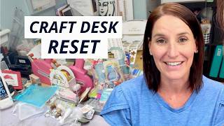 My Craft Desk Was OUT OF CONTROL