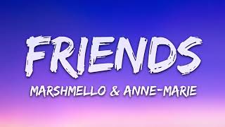 Friends - Marshmello,Anne Marie (LYRICS)