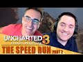 Uncharted 3: The Speedrun | Part 2 | Nolan North & Anthony Caliber