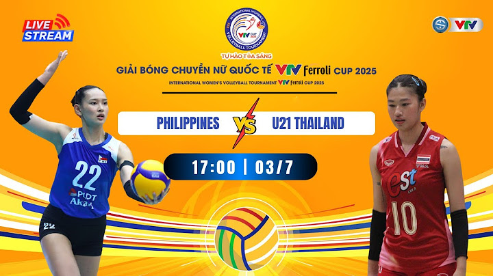 🟠 LIVE PHILIPPINES 🆚 U21 THAILAND | 🟠 TRỰC TIẾP Tứ kết VTV Ferroli Cup 2025 ngày 03/7