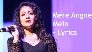 MERE ANGNE MEIN - LYRICS | NEHA KAKKAR | RAJA HUSSAIN