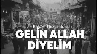 Hak Aşıkları - Gelin Allah Diyelim