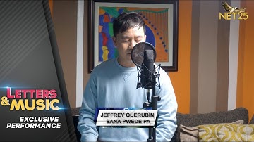 Jeffrey Querubin - Sana Pwede Pa (NET25 Letters and Music online)