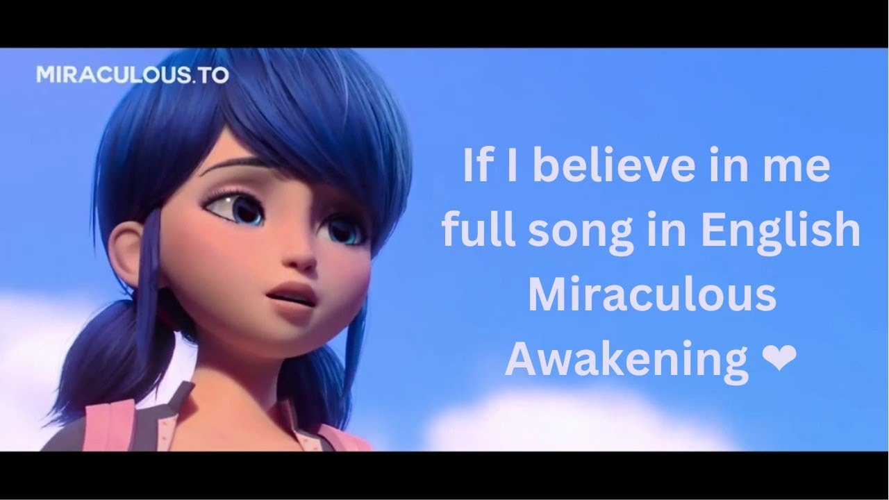 IF I BELIEVED IN ME', 🐞 SONG - Miraculous The Movie 🎶