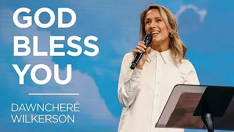 God Bless You | DawnCher Wilkerson | James River C...