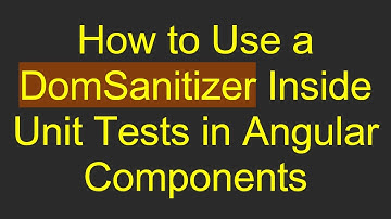 How to Use a DomSanitizer Inside Unit Tests in Angular Components