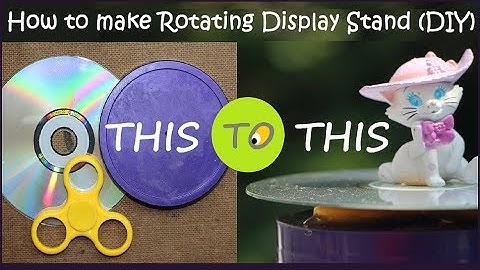 DIY.  Making 360 Rotating DISPLAY stand from Old CD and Old Fidget spinner.