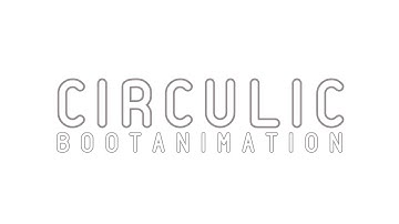 Circulic Bootanimation - White For Android