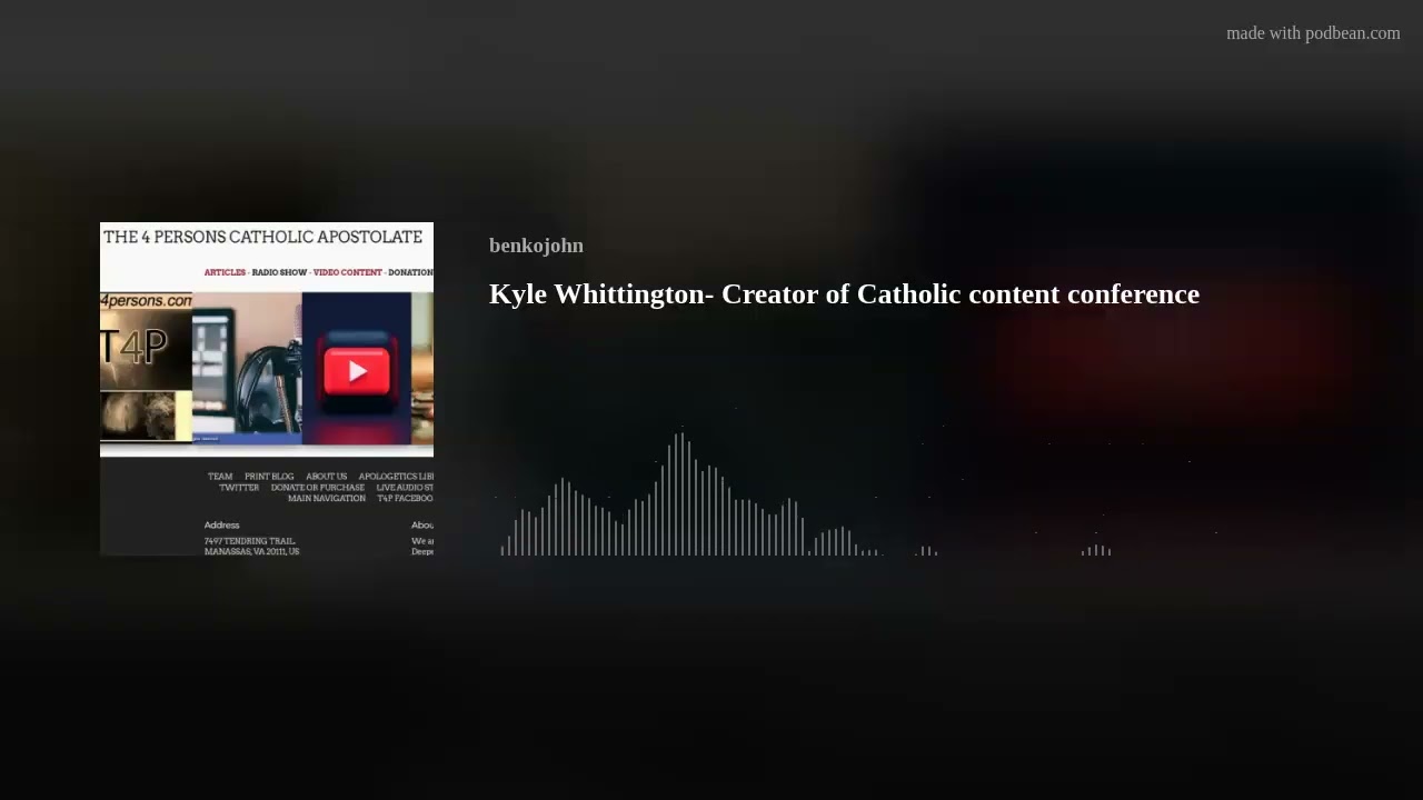Kyle Whittington- Creator of Catholic content conference