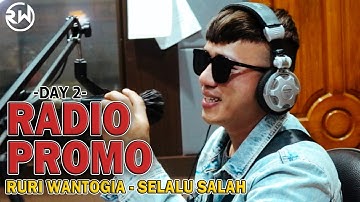 Ruri Wantogia - Selalu Salah | Day 2 (Promo Radio) [Bandung]