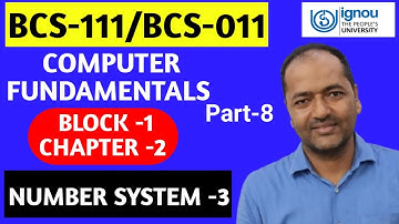 BCS-111/BCS-011 Computer Fundamentals Number System-3 Part-8 #ignou #ignousolvedassignment