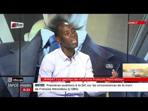 Jangat Daouda Mine : La gestion de l'affaire Francois Mancabou - 18 Juillet 2022