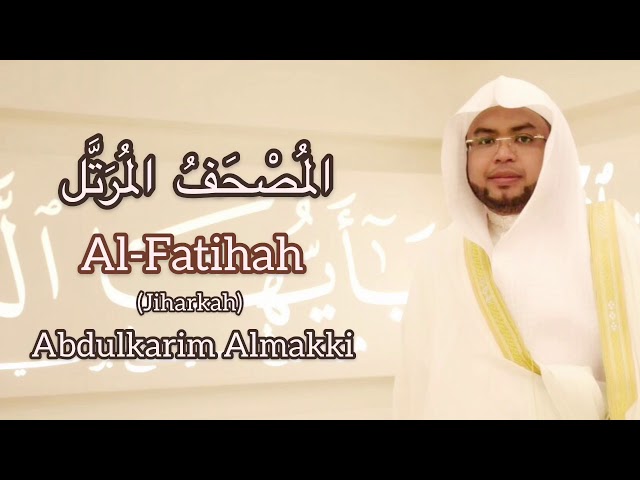 Surah Al-Fatihah Abdulkarim Omar Almakki المصحف المرتل class=