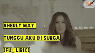 Sherly May - Tunggu Aku Di Surga(Lirik)