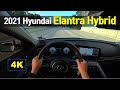 [4K] 2021 Hyundai Elantra(avante) Hybrid POV test drive