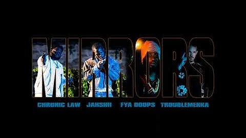 Chronic Law - Mirrors ft Jahshii & FYA Doops & TroubleMakka ( Audio Muisc Official )