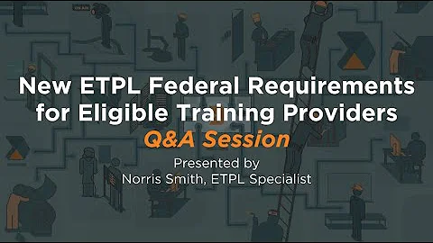 New ETPL Federal Regulations Q&A Session - Sept. 1...