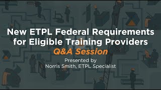 New ETPL Federal Regulations Q&A Session - Sept. 15, 2021